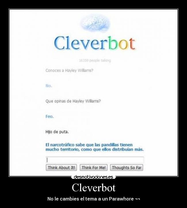 Cleverbot - No le cambies el tema a un Parawhore ¬¬