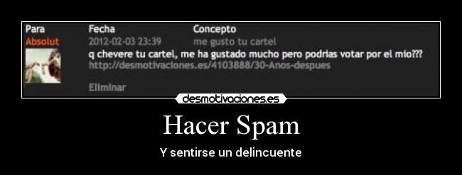 carteles spam llo hice uuuuuuuuuy desmotivaciones