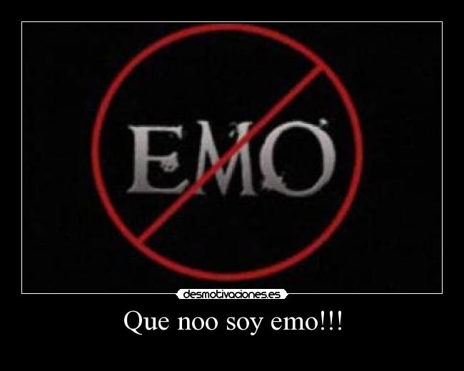 Que noo soy emo!!! - 