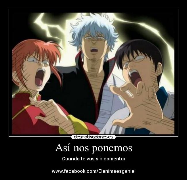 Así nos ponemos - Cuando te vas sin comentar
www.facebook.com/Elanimeesgenial