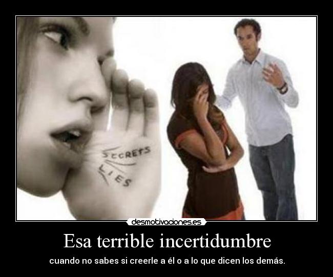 Esa terrible incertidumbre -