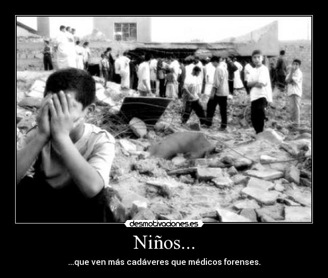 Niños... - ...que ven más cadáveres que médicos forenses.