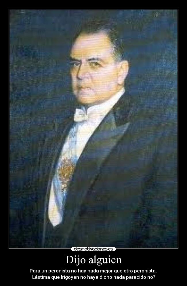 Imágenes y Carteles de IRIGOYEN Desmotivaciones
