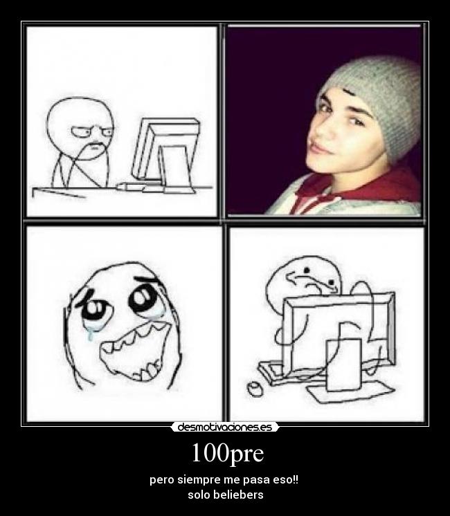 100pre - pero siempre me pasa eso!!
solo beliebers