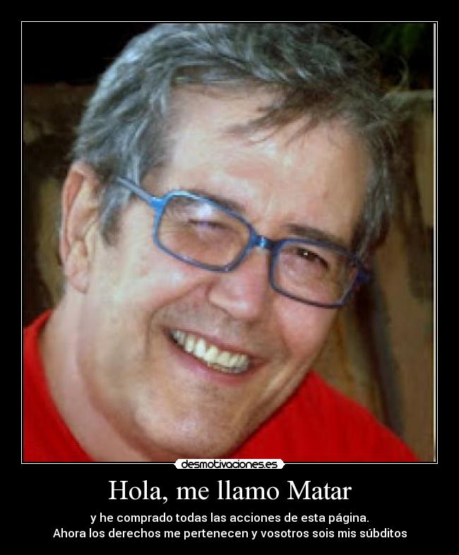 Hola, me llamo Matar - 