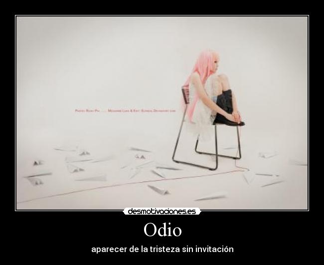 Odio - aparecer de la tristeza sin invitación
