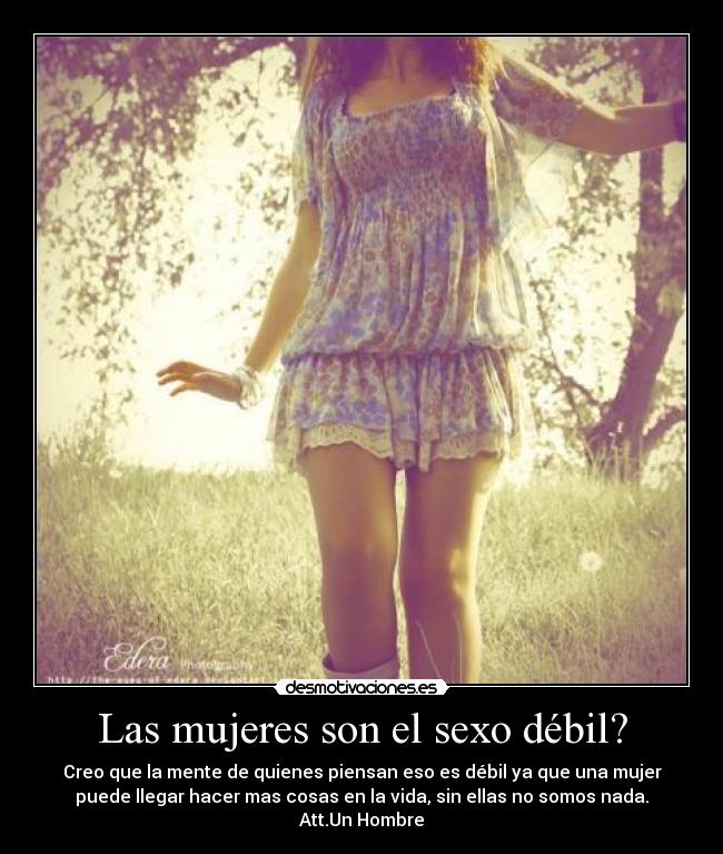 Las mujeres son el sexo débil? -