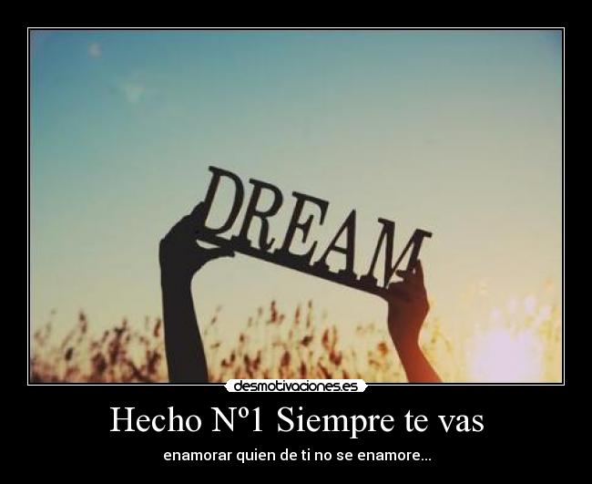 Hecho Nº1 Siempre te vas -