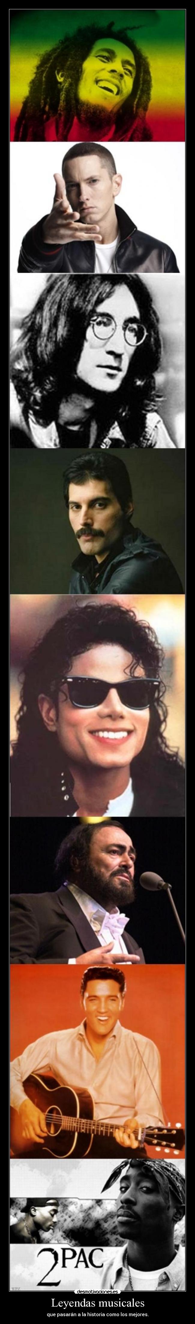 Leyendas musicales - que pasarán a la historia como los mejores.