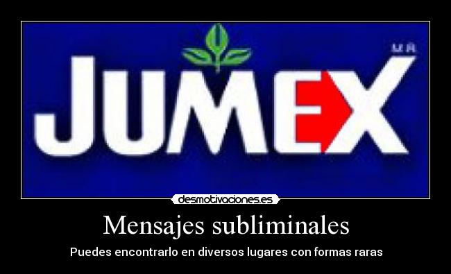 Mensajes subliminales - Puedes encontrarlo en diversos lugares con formas raras