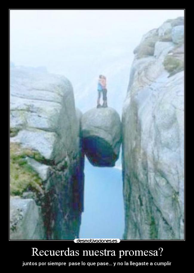 Recuerdas nuestra promesa? -
