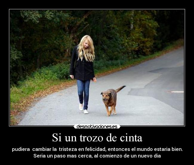 Si un trozo de cinta -