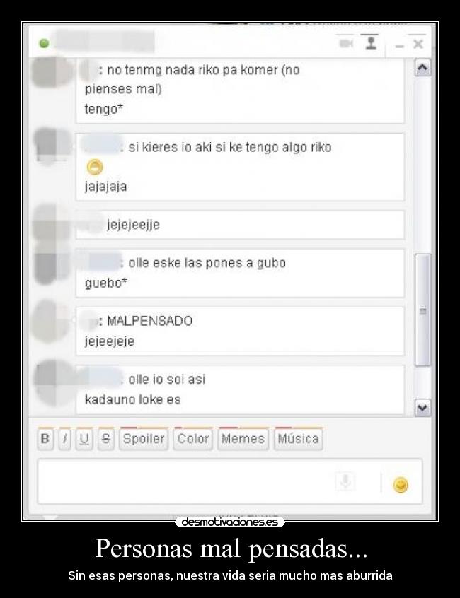 Personas mal pensadas... -