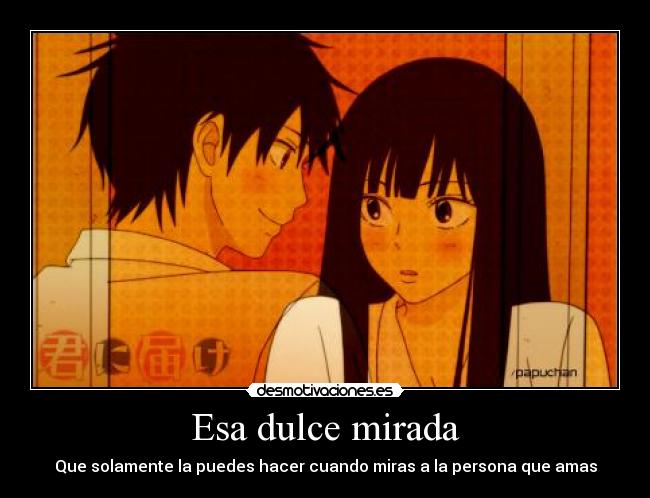 carteles kimi todoke amor anime sentimientos kazehaya sawako enamoras ocultar sentimiento mirada dulce desmotivaciones