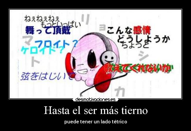 Hasta el ser más tierno - 