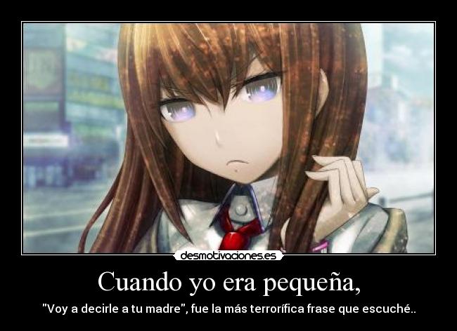 Cuando yo era pequeña, -