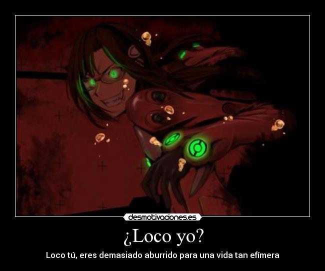 ¿Loco yo? - 
