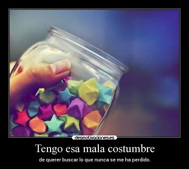 Tengo esa mala costumbre - 