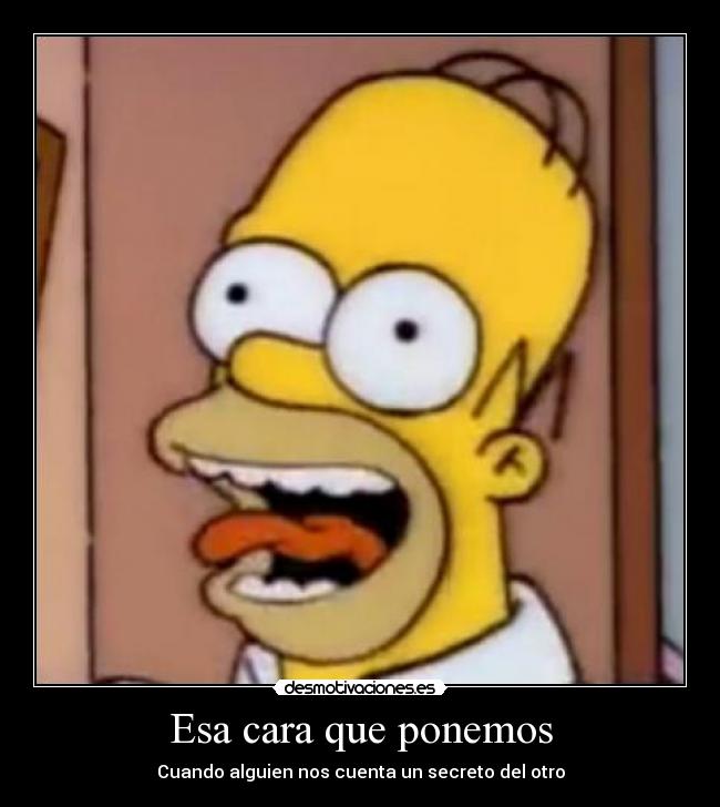 Esa cara que ponemos - Cuando alguien nos cuenta un secreto del otro