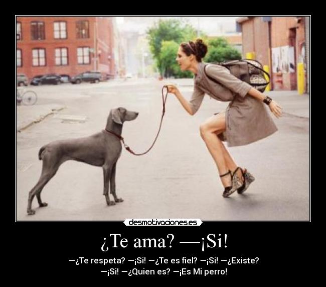¿Te ama? —¡Si! - 