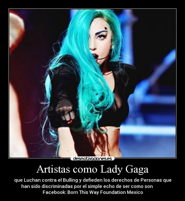 carteles lady gaga libertad born this way foundation mexico desmotivaciones