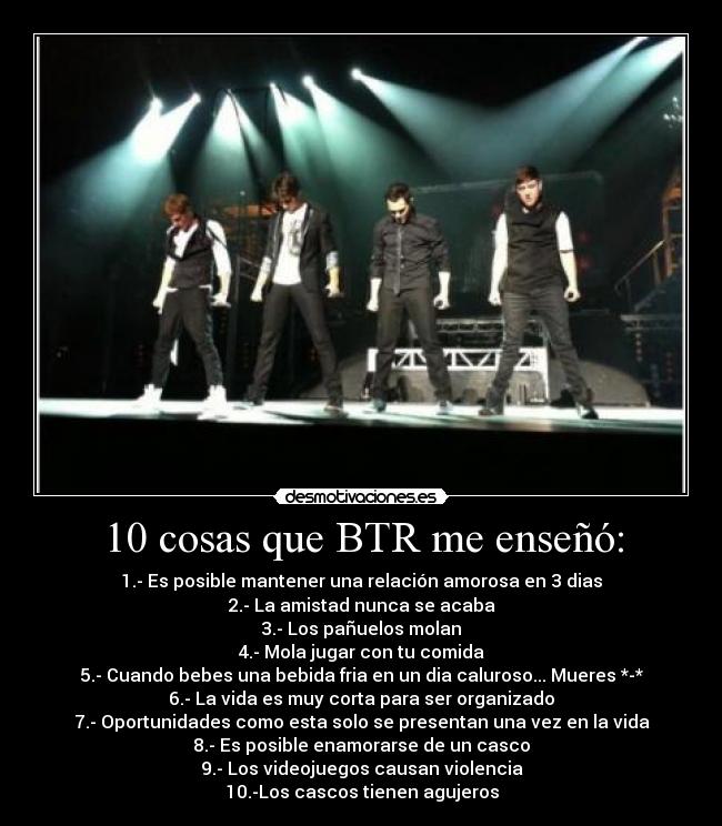10 cosas que BTR me enseñó: -