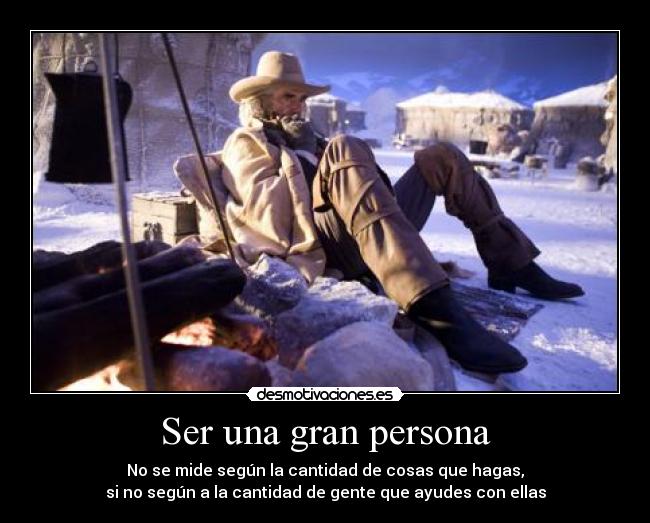 Ser una gran persona -