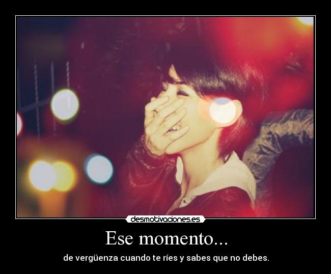 Ese momento... - 