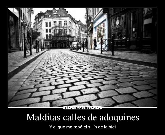 Malditas calles de adoquines - 