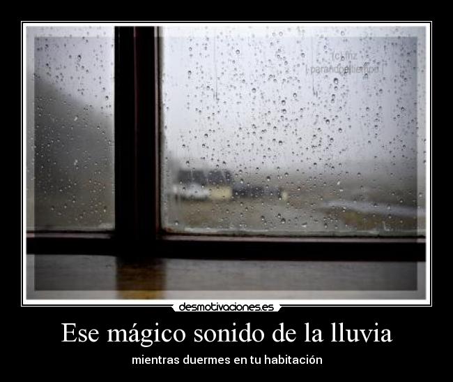 Ese mágico sonido de la lluvia -