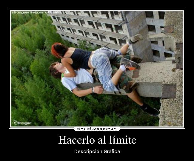 Hacerlo al límite - Descripción Gráfica