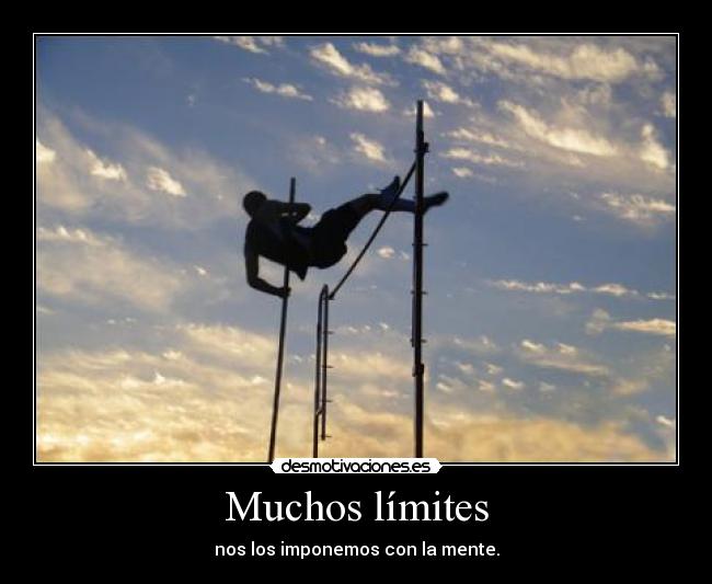 Muchos límites - nos los imponemos con la mente.
