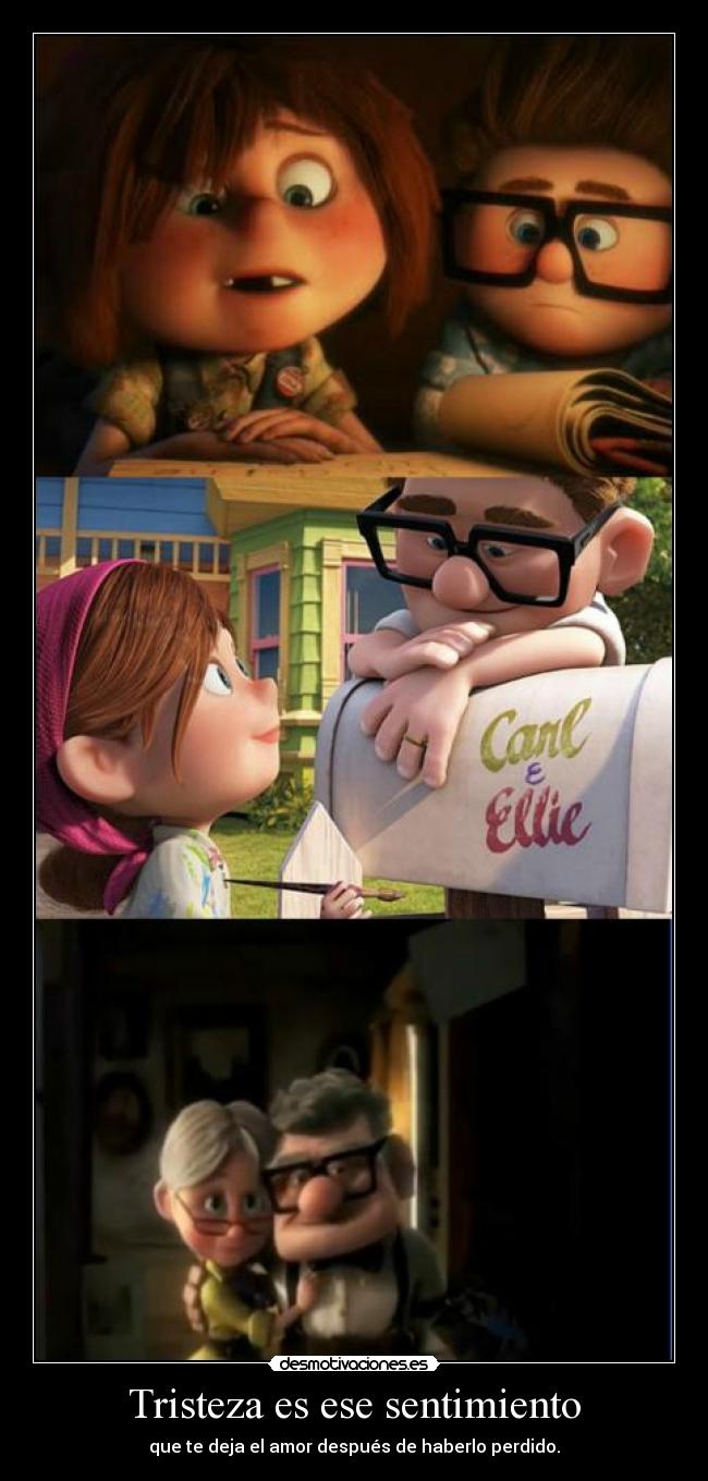 Tristeza es ese sentimiento - que te deja el amor después de haberlo perdido.