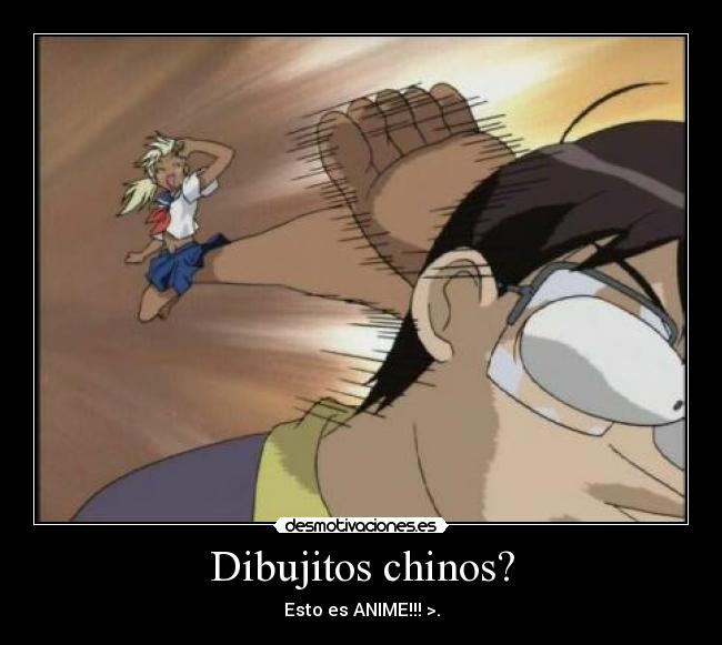 Dibujitos chinos? - Esto es ANIME!!! >.