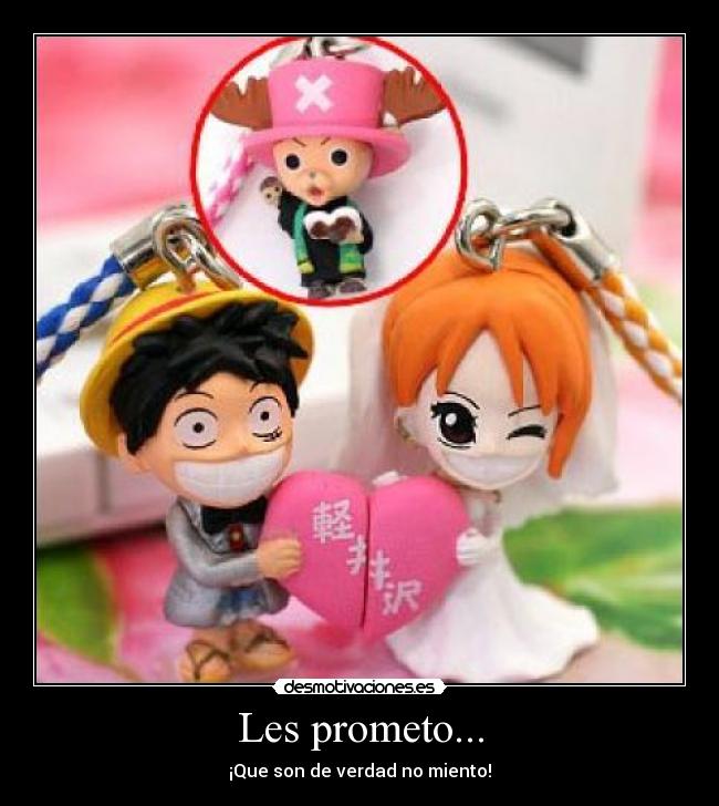 Les prometo... -