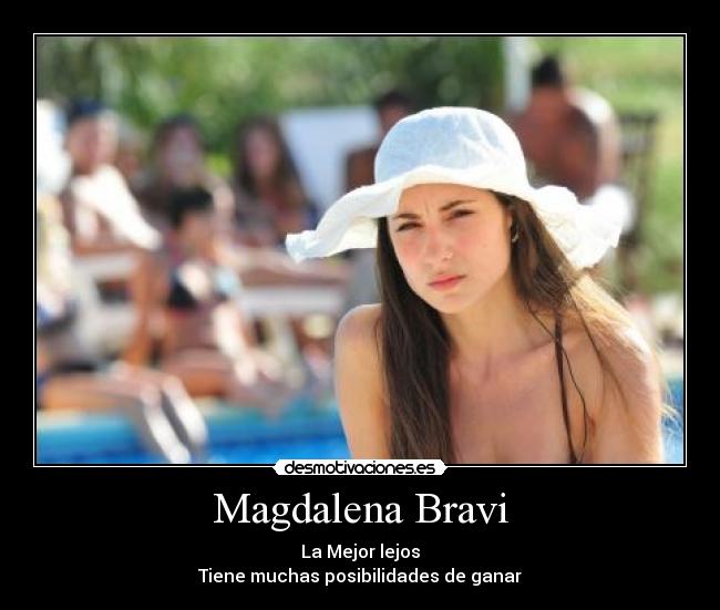 Magdalena Bravi - La Mejor lejos
Tiene muchas posibilidades de ganar