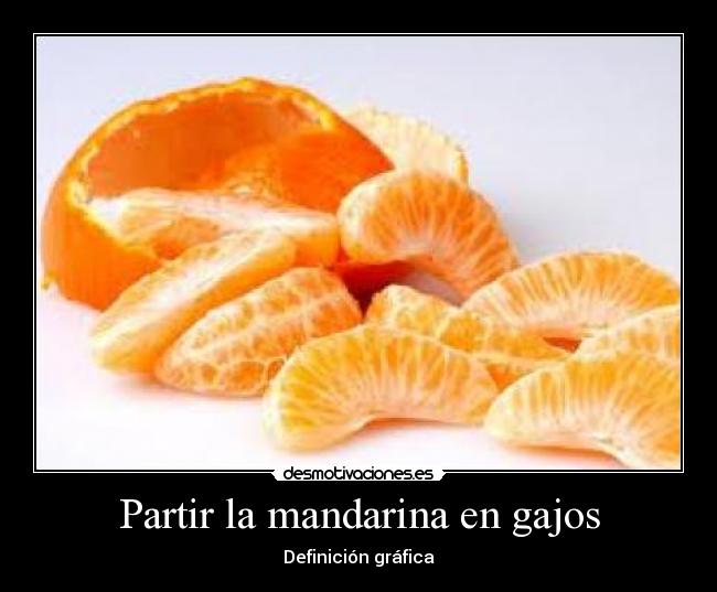 Partir la mandarina en gajos - 