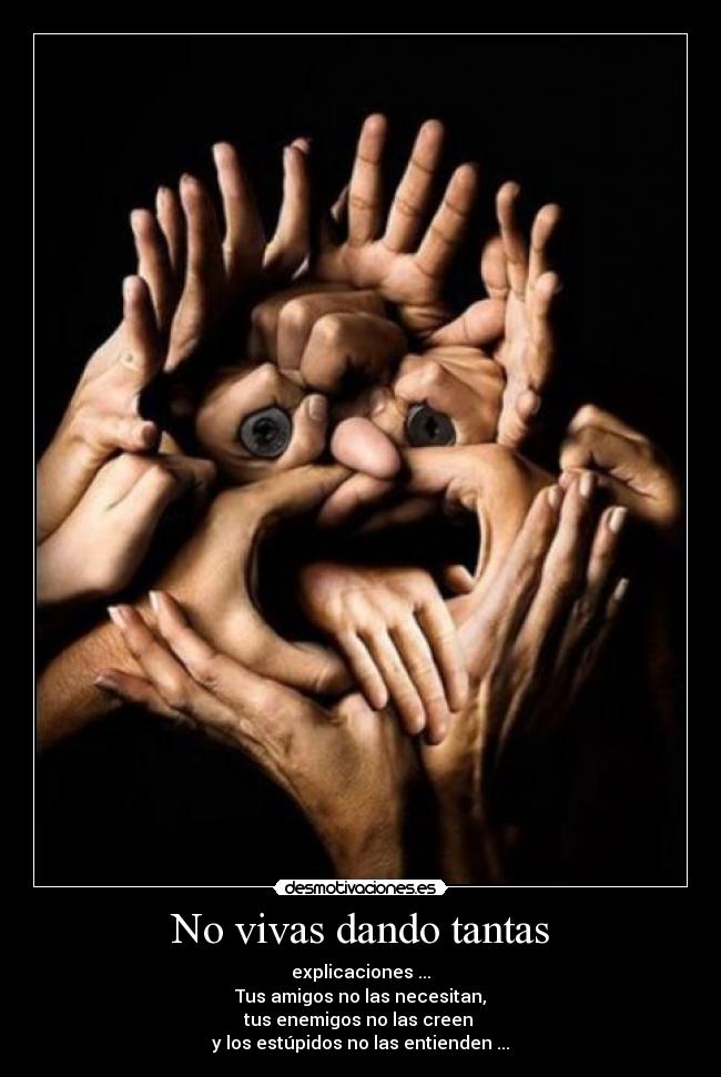 No vivas dando tantas - 
