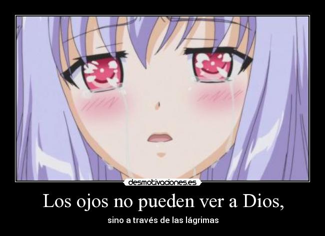 Los ojos no pueden ver a Dios, -