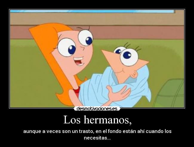 Los hermanos, - 