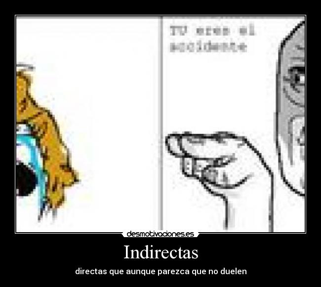 Indirectas - directas que aunque parezca que no duelen