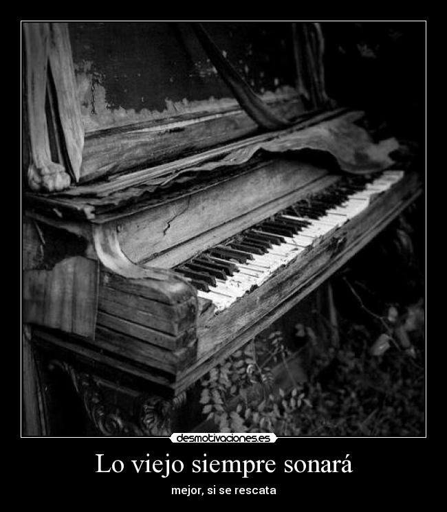Lo viejo siempre sonará -