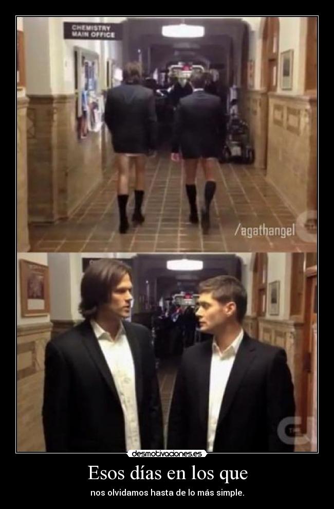 Esos días en los que - nos olvidamos hasta de lo más simple.