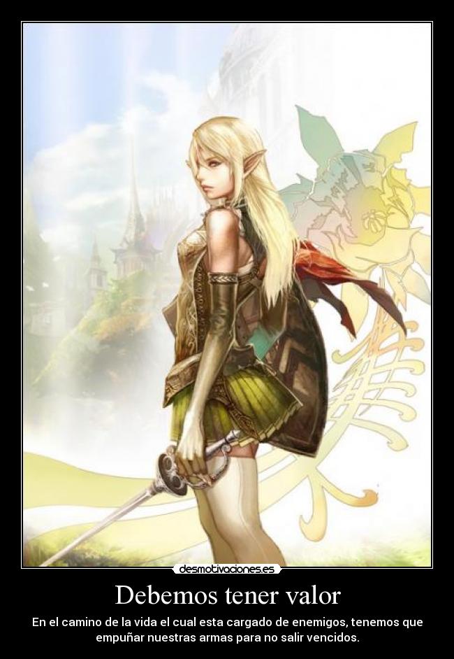 Debemos tener valor - 