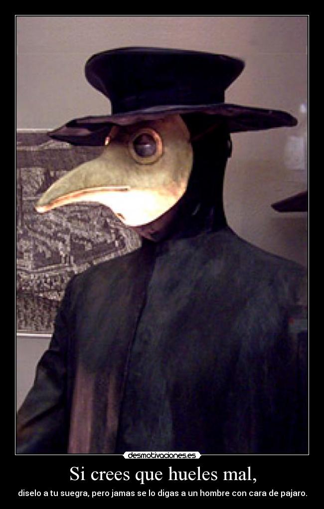 Si crees que hueles mal, -