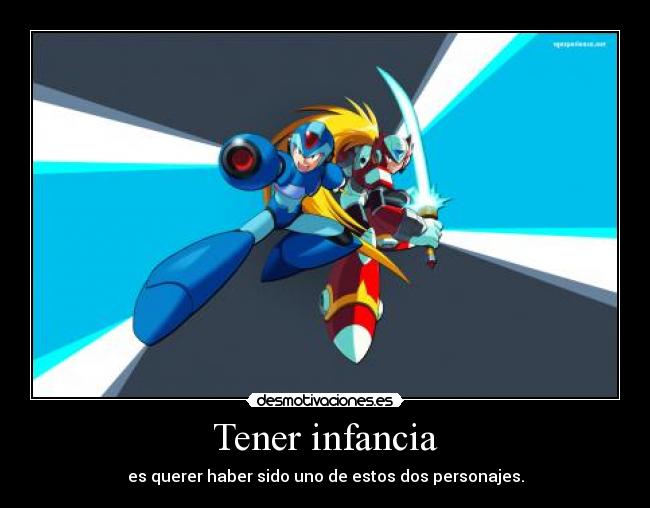 Tener infancia - es querer haber sido uno de estos dos personajes.