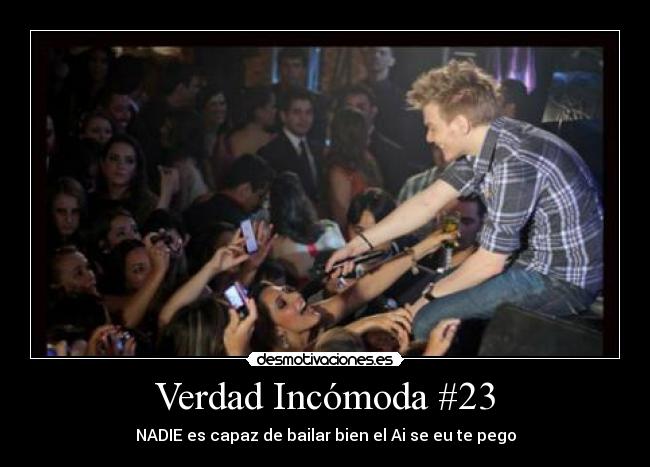 Verdad Incómoda #23 - NADIE es capaz de bailar bien el Ai se eu te pego