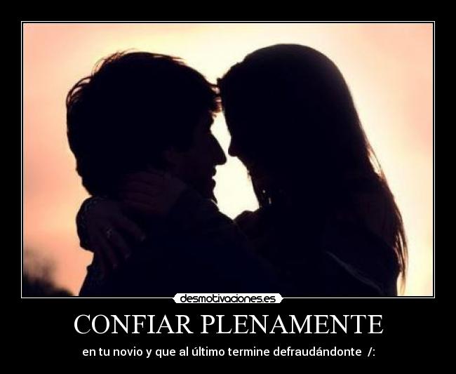 CONFIAR PLENAMENTE -