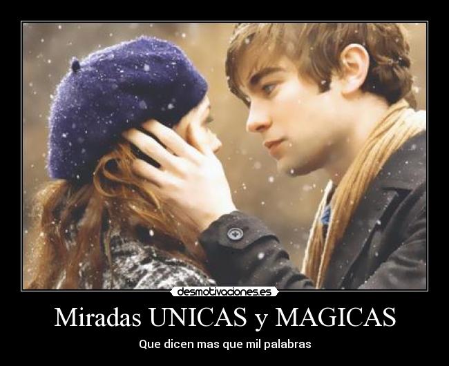 Miradas UNICAS y MAGICAS - 