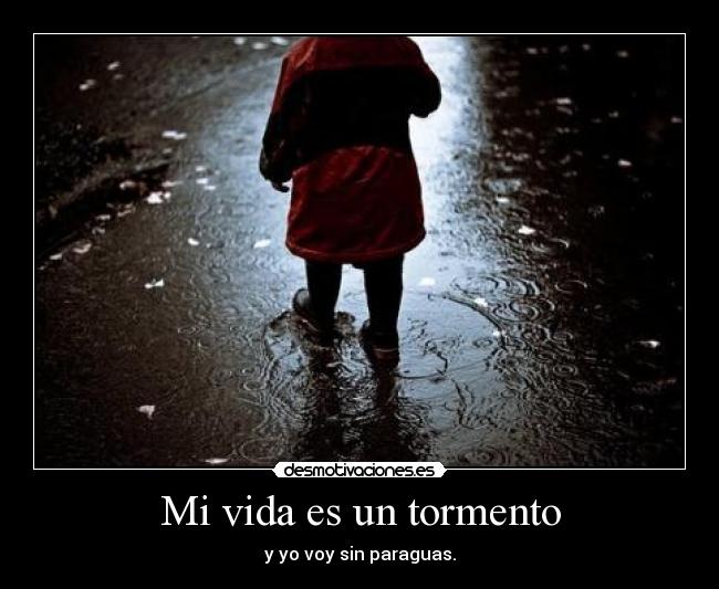 carteles vida lluvia eterna pesadillas continuas ariadnap desmotivaciones